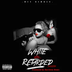White Girl Retarded - Single by Succeed Phlyguy album reviews, ratings, credits
