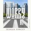 Don't Worry No - Single album lyrics, reviews, download