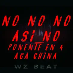No No No Así No Ponente en 4 Aca China Song Lyrics
