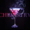 Chemistry (feat. Itz Jaleel) - Single album lyrics, reviews, download