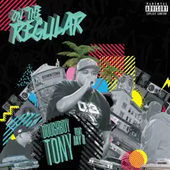 On the Regular - Single (feat. Jay R.) - Single by Doughboy Tony album reviews, ratings, credits