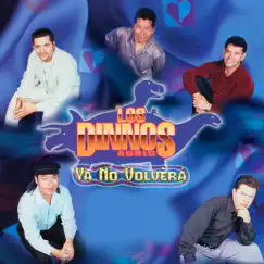 Ya No Volverá - Single by Los Dinnos Aurios album reviews, ratings, credits