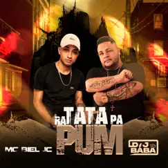 Ratata Pa Pum - Single by DJ Bába, MC Biel JC & DJ Evolução album reviews, ratings, credits