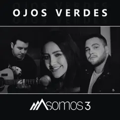 Ojos Verdes - Single by Somos 3 album reviews, ratings, credits