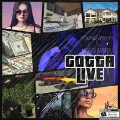I Gotta Live (feat. Bigga Rankin) - Single by Young Bravo album reviews, ratings, credits