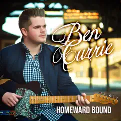 Homeward Bound - Single by Ben Currie album reviews, ratings, credits