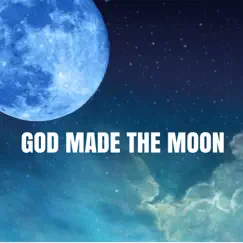 God Made the Moon Song Lyrics