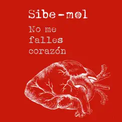 No me falles corazón - Single by Sibe-mol album reviews, ratings, credits