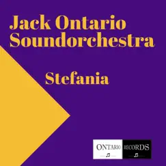 Stefania - Single by Jack Ontario Soundorchestra album reviews, ratings, credits