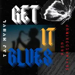 Get It Blues - Single by Taj Mvhvl album reviews, ratings, credits