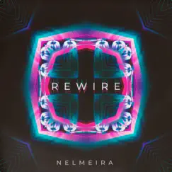 Rewire Song Lyrics