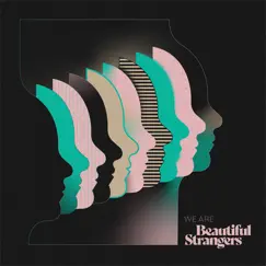 We Are Beautiful Strangers by Beautiful Strangers album reviews, ratings, credits