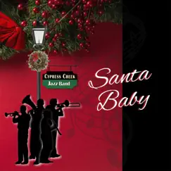 Santa Baby - Single by Cypress Creek Jazz Band album reviews, ratings, credits