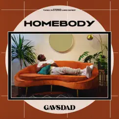 Homebody - Single by Gavsdad album reviews, ratings, credits