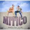 Mítico (feat. Leo BM) - Single album lyrics, reviews, download