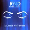Close Ya Eyes - Single album lyrics, reviews, download