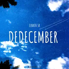 Dedecember - Single by Elnath SR album reviews, ratings, credits