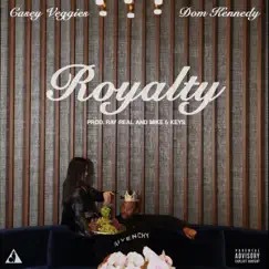 Royalty (feat. DOM KENNEDY) - Single by Casey Veggies album reviews, ratings, credits