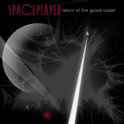 Return of the Space Cadet (20th Anniversary Remaster) by Spaceplayer album reviews, ratings, credits