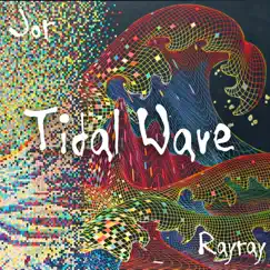 Tidal Wave (feat. Rayray) - Single by Jor album reviews, ratings, credits