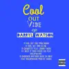 Cool Out Vibe (feat. Blitz ., Mark Thomas, Echo and Awe & Gohda) [Radio Edit] song lyrics