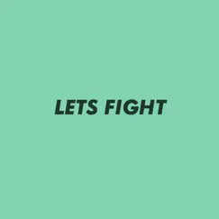 Lets Fight Song Lyrics