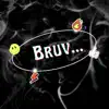 Bruv - Single album lyrics, reviews, download