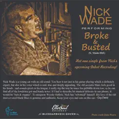 Broke and Busted - Single by Nick Wade album reviews, ratings, credits