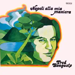 Napoli alla mia maniera by Fred Bongusto album reviews, ratings, credits