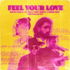 Feel Your Love (Festival Remix) Song Lyrics