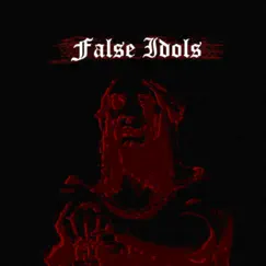 False Idols Song Lyrics