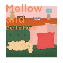 Mellow and Gentle Music by Happy Moppy Puppy album reviews, ratings, credits