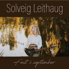 Fest i September - Single by Solveig Leithaug album reviews, ratings, credits