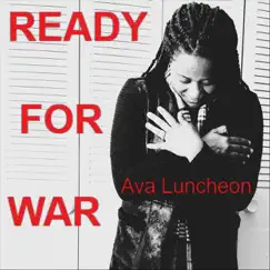 Ready for War - Single by Ava Luncheon album reviews, ratings, credits