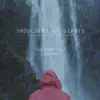 Shoulders of Giants (feat. Substantial & Steph the Sapphic Songstress) - Single album lyrics, reviews, download
