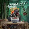 Savage Food - Single album lyrics, reviews, download