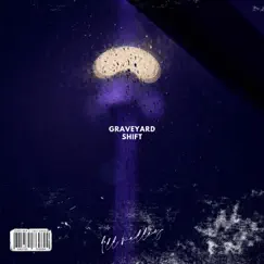 Graveyard Shift - Single by Ill Melley album reviews, ratings, credits