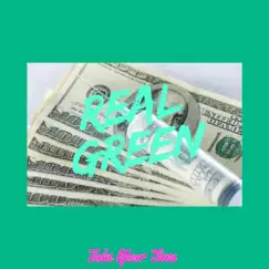 Real Green - Single by Take.Your.Time album reviews, ratings, credits