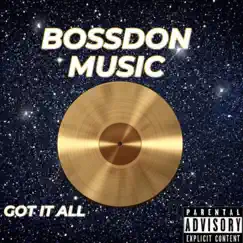 Got It All - Single by Big Boss And DaDon #BDMGWWE album reviews, ratings, credits