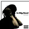In My Soul - Single album lyrics, reviews, download