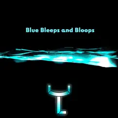 Blue Bleeps and Bloops Song Lyrics