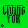 Living For - Single album lyrics, reviews, download
