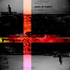 Para Mi Gente - Single by Elsha & NIKO IS album reviews, ratings, credits