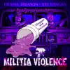 Militia Violence (Chopped and Screwed) [feat. DJ Drankenstein & Stu Bangas] - Single album lyrics, reviews, download