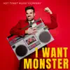 I Want Monster - Single album lyrics, reviews, download