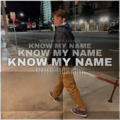 Know My Name - Single by Caleb Morrow album reviews, ratings, credits