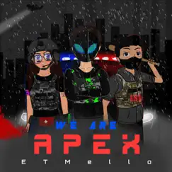 We Are Apex - Single by ETMello album reviews, ratings, credits