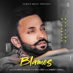 Blames - Single by Dilpreet Dhillon album reviews, ratings, credits