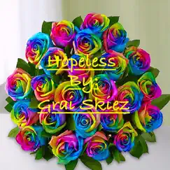 Hopeless - Single by Grai Skiez album reviews, ratings, credits