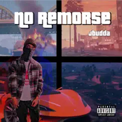 No Remorse - Single by JBudda album reviews, ratings, credits